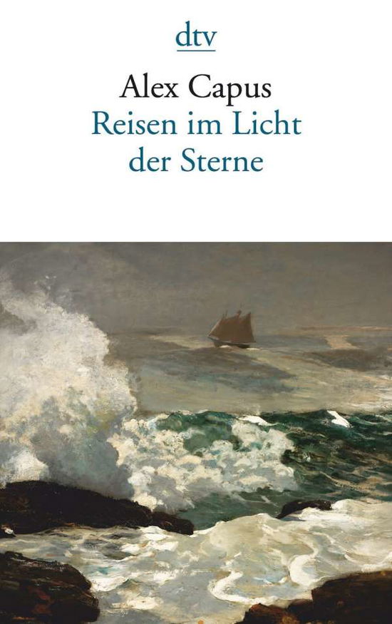 Dtv Tb.14531 Capus.reisen Im Licht - Alex Capus - Books - - 9783423145312 -