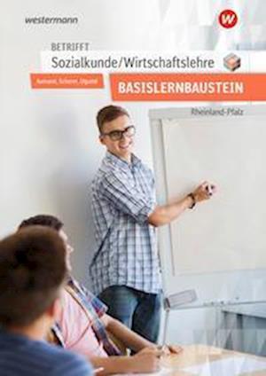 Betrifft Sozialkunde / Wirtschaftslehre. Arbeitsheft. Für den Basislernbaustein. Rheinland-Pfalz - Alfons Axmann - Books - Bildungsverlag Eins GmbH - 9783427022312 - April 1, 2022