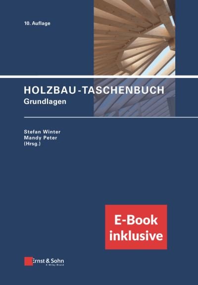 Cover for S Winter · Holzbau-Taschenbuch: Grundlagen (inkl. E-Bookals PDF) - Holzbau-Taschenbuch (Hardcover Book) [10. Auflage edition] (2021)