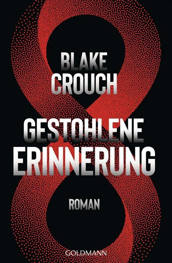 Cover for Blake Crouch · Gestohlene Erinnerung (Paperback Book) (2021)