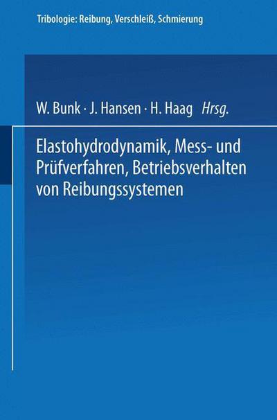 Cover for W Bunk · Elastohydrodynamik - Mess- Und Prufverfahren Betriebsverhalten Von Reibungssystemen - Tribologie: Reibung, Verschleiss, Schmierung (Paperback Book) [1984 edition] (1984)