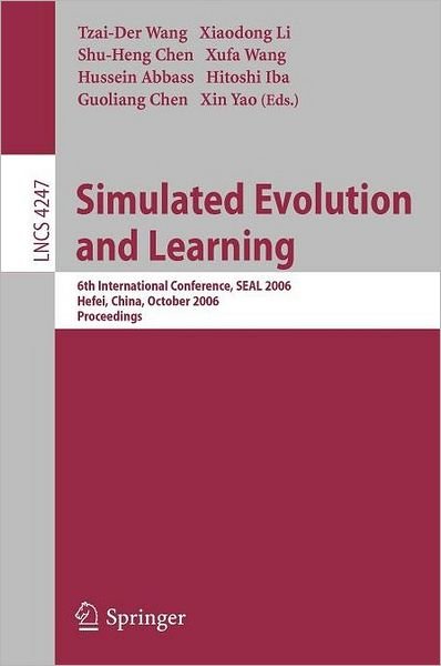 Cover for Tzai-der Wang · Simulated Evolution and Learning: 6th International Conference, SEAL 2006, Hefei, China, October 15-18, 2006, Proceedings - Lecture Notes in Computer Science (Paperback Book) [2006 edition] (2006)