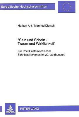Cover for Arlt Herbert Arlt · Ã‚Â«Sein und Schein - Traum und WirklichkeitÃ‚Â»: Zur Poetik oesterreichischer Schriftsteller / innen im 20. Jahrhundert (Paperback Book) (1994)