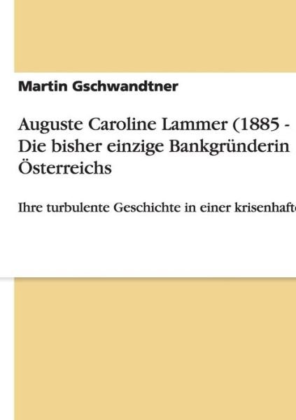 Cover for Gschwandtner · Auguste Caroline Lammer (1 (Bog) [German edition] (2007)