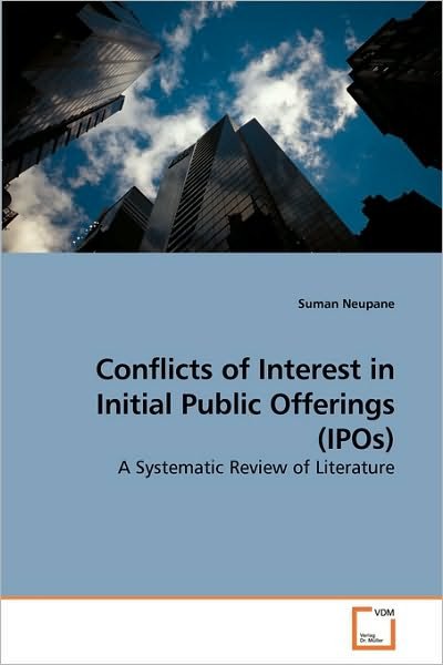 Cover for Suman Neupane · Conflicts of Interest in Initial Public Offerings (Ipos): a Systematic Review of Literature (Paperback Book) (2009)