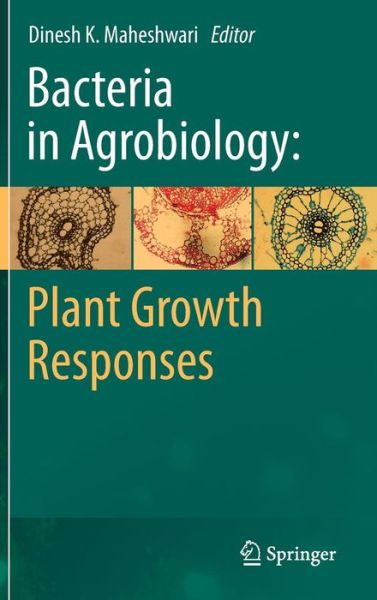 Cover for Dinesh K Maheshwari · Bacteria in Agrobiology: Plant Growth Responses (Hardcover Book) [2011 edition] (2011)