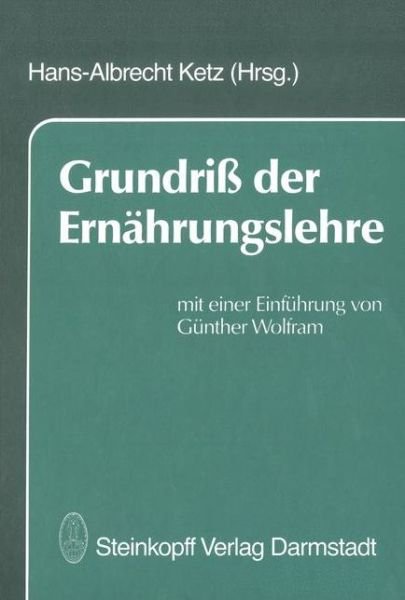 Cover for H -a Ketz · Grundriss Der Ernahrungslehre (Paperback Book) [Softcover reprint of the original 1st ed. 1990 edition] (2011)