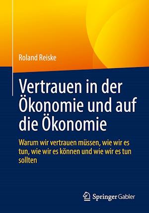 Cover for Roland Reiske · Vertrauen in der Ökonomie und Auf Die Ökonomie (Book) (2022)