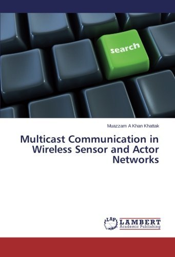 Cover for Muazzam a Khan Khattak · Multicast Communication in Wireless Sensor and Actor Networks (Paperback Bog) (2014)