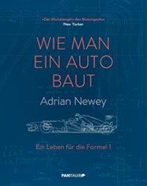 Cover for Newey · Wie man ein Auto baut (Book)