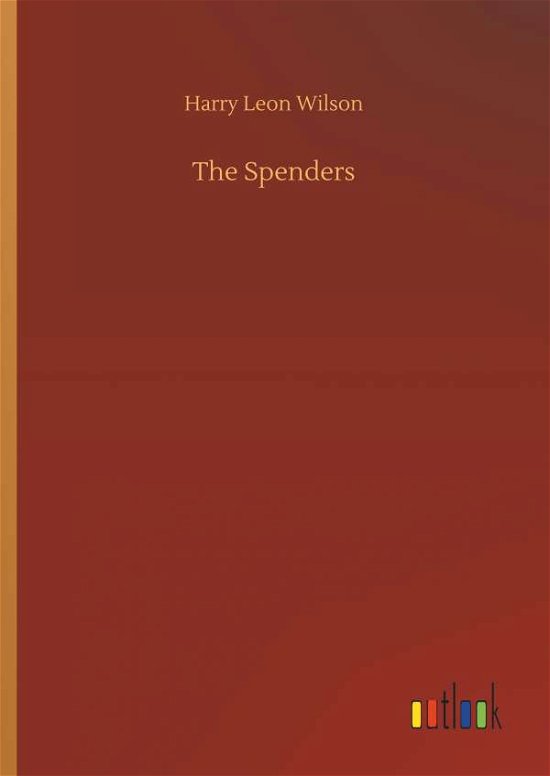 Cover for Wilson · The Spenders (Buch) (2018)
