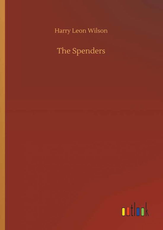 Cover for Wilson · The Spenders (Book) (2018)