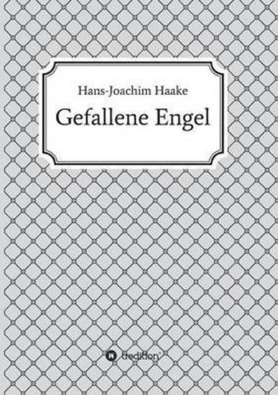 Cover for Haake · Gefallene Engel (Book) (2016)