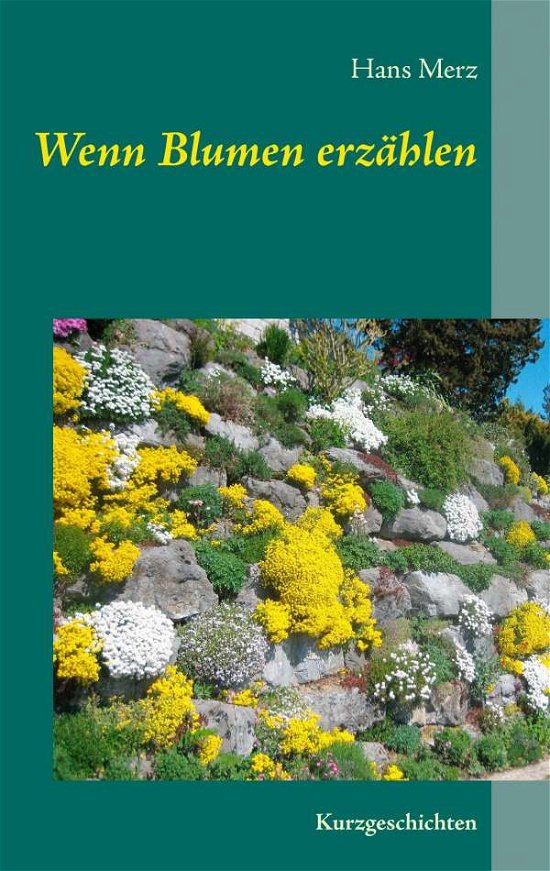 Cover for Merz · Wenn Blumen erzählen (Bok)