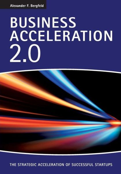 Cover for Alexander F Bergfeld · Business Acceleration 2.0 (Paperback Book) (2015)