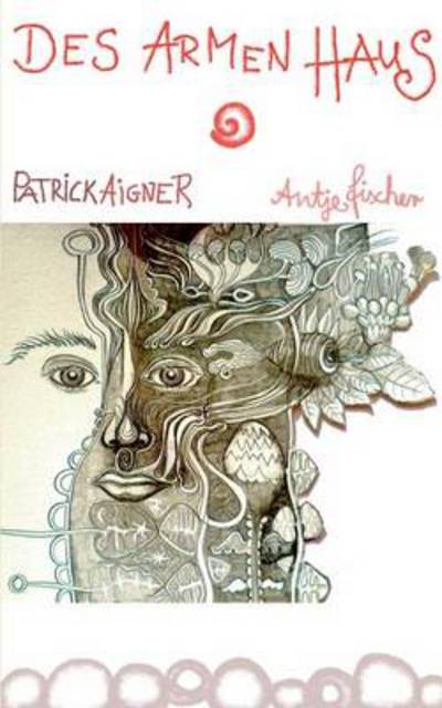 Cover for Antje Fischer · Des Armen Haus (Paperback Book) [German edition] (2014)