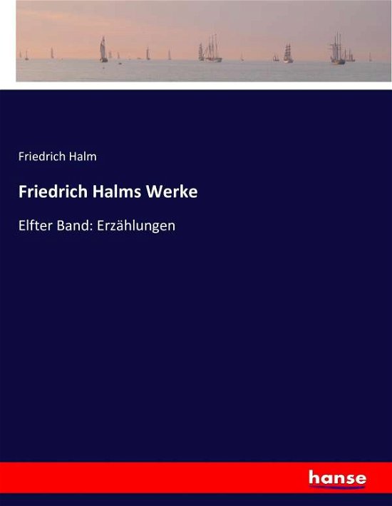 Cover for Halm · Friedrich Halms Werke (Bog) (2016)