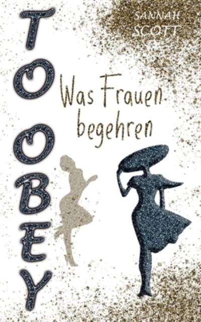 Cover for Sannah Scott · To Obey - Was Frauen begehren (Paperback Book) (2021)