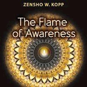 Cover for Zensho W. Kopp · The Flame of Awareness (Book) (2023)
