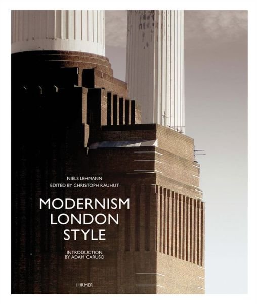 Cover for Adam Caruso · Modernism London Style: the Art Deco Heritage (Inbunden Bok) (2013)
