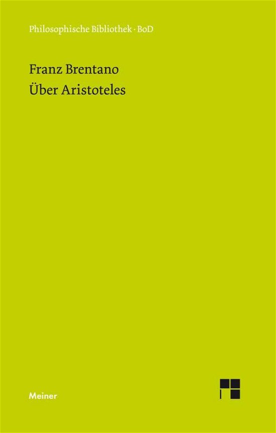 Cover for Franz Brentano · Über Aristoteles (Philosophische Bibliothek) (German Edition) (Taschenbuch) [German edition] (1986)