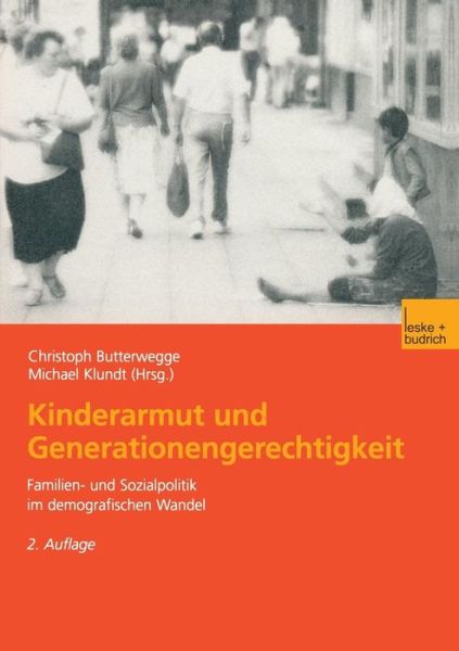 Kinderarmut Und Generationengerechtigkeit - Christoph Butterwegge - Livres - Vs Verlag Fur Sozialwissenschaften - 9783810037312 - 31 janvier 2002