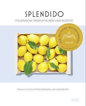 Cover for Juri Gottschall · Splendido. Italienische Produktkunde und Rezepte (Bog) (2023)