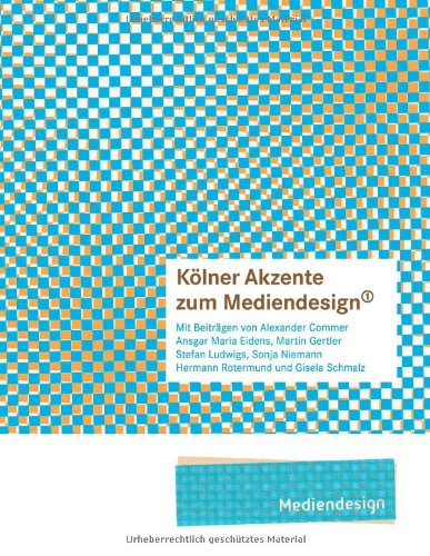 Cover for Ansgar Maria Eidens · Kölner Akzente Zum Mediendesign, 1 (Paperback Book) [German edition] (2007)
