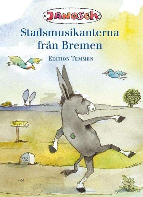 Die Bremer Stadtmusikanten. Schwedische Ausgabe - Janosch - Livros - Edition Temmen - 9783837870312 - 23 de maio de 2015