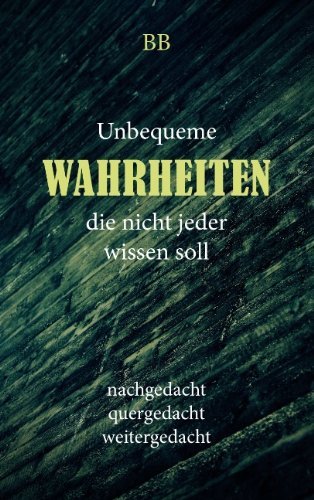 Cover for Bb · Unbequeme Wahrheiten (Bog) [German edition] (2010)