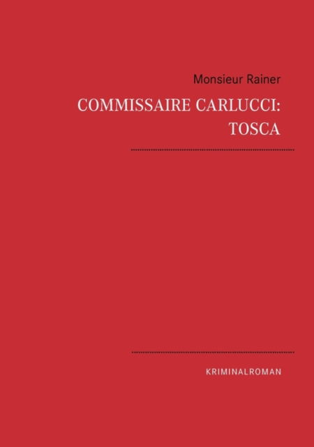 Cover for Monsieur Rainer · Commissaire Carlucci: Tosca (Paperback Book) [German edition] (2010)