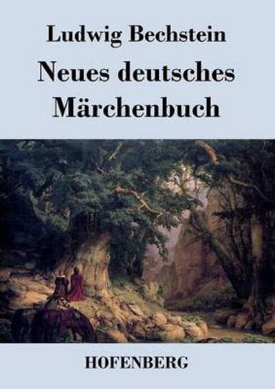 Cover for Ludwig Bechstein · Neues Deutsches Marchenbuch (Paperback Book) (2014)