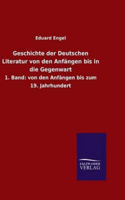 Geschichte der Deutschen Literatu - Engel - Livres -  - 9783846061312 - 28 décembre 2015