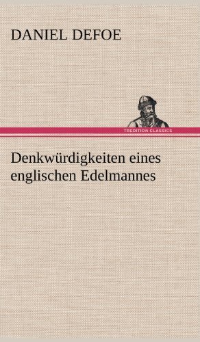 Cover for Daniel Defoe · Denkwurdigkeiten Eines Englischen Edelmannes (Hardcover bog) [German edition] (2012)