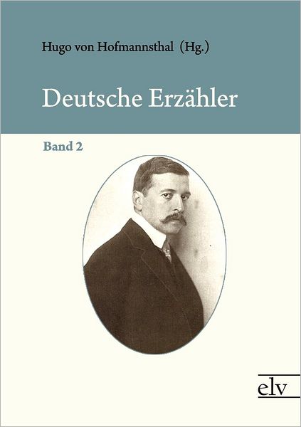 Deutsche Erz Hler - Hugo Von Hofmannsthal - Books - Europaischer Literaturverlag - 9783862674312 - July 25, 2011