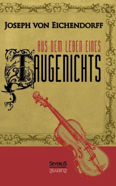 Cover for Josef Von Eichendorff · Aus Dem Leben Eines Taugenichts (Paperback Book) [German edition] (2014)
