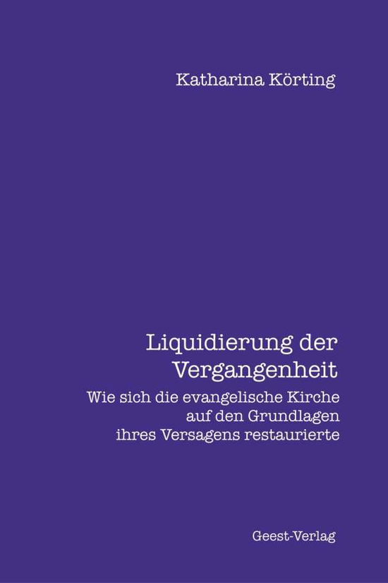 Cover for Körting · Liquidierung der Vergangenheit. (N/A)