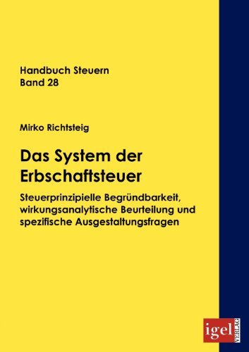 Cover for Mirko Richtsteig · Das System Der Erbschaftssteuern: Steuerprinzipielle Begründbarkeit, Wirkungsanalytische Beurteilung Und Spezifische Ausgestaltungsfragen (Pocketbok) [German edition] (2009)