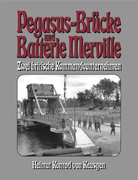 Cover for Keusgen · Pegasus-Brücke und Batterie Mer (Book)
