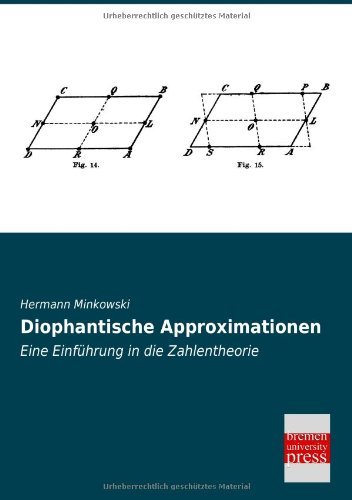 Cover for Hermann Minkowski · Diophantische Approximationen: Eine Einführung in Die Zahlentheorie (Taschenbuch) [German edition] (2013)