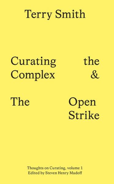 Cover for Terry Smith · Curating the Complex and the Open Strike (Paperback Book) (2021)