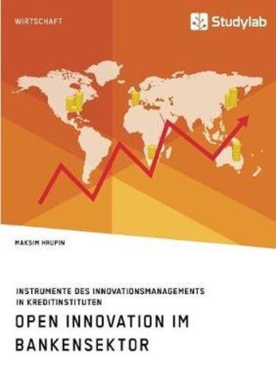 Cover for Hrupin · Open Innovation im Bankensektor. (Bok) (2018)