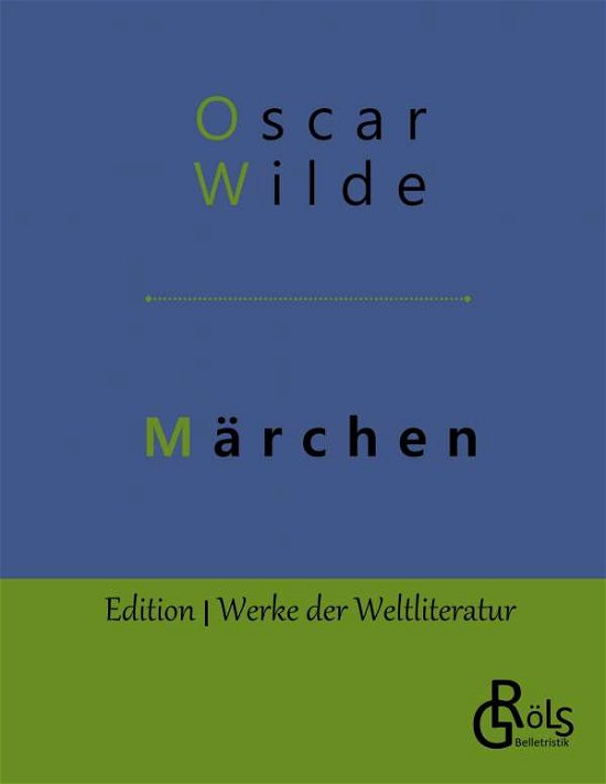 Cover for Oscar Wilde · Marchen und Erzahlungen (Paperback Book) (2019)
