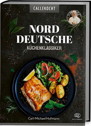 Cover for CALLEkocht · Norddeutsche Küchenklassiker (Book) (2022)