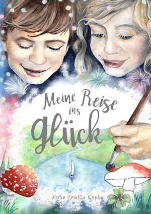 Cover for Anna Kupka · Meine Reise ins Glück (Book) (2022)