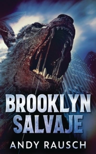Brooklyn Salvaje - Andy Rausch - Books - Next Chapter Gk - 9784824107312 - November 6, 2021