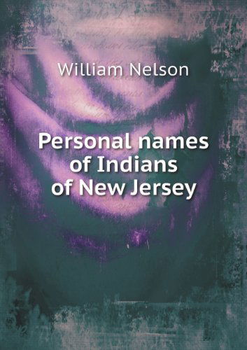 Cover for William Nelson · Personal Names of Indians of New Jersey (Paperback Book) (2013)