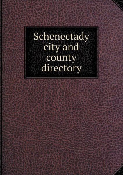 Cover for Andrew Boyd · Schenectady City and County Directory (Paperback Book) (2014)