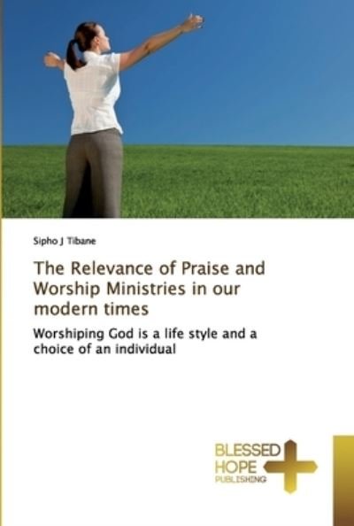Cover for Tibane · The Relevance of Praise and Wors (Book) (2020)
