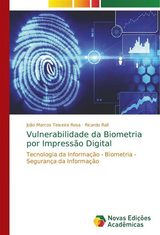 Vulnerabilidade da Biometria por I - Rosa - Bøker -  - 9786202033312 - 4. oktober 2017
